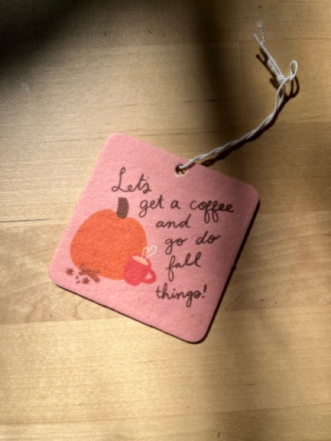 Let's Get Coffee Fall Air Freshener (cinnamon scent)