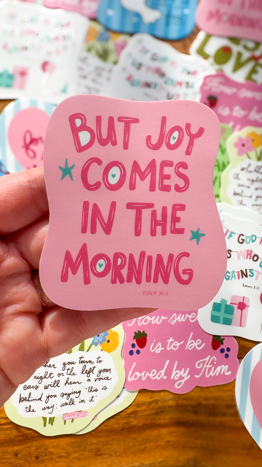 Joy Comes in the Morning Sticker
