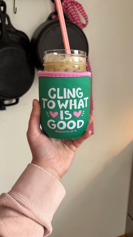 Cling to What is Good Drink Sleeve