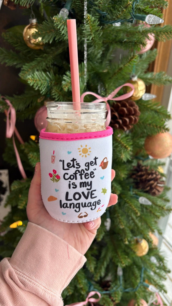 Coffee is my Love Language Drink Sleeve