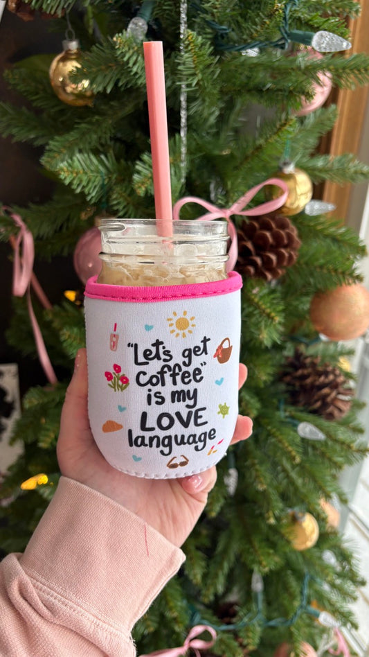 Coffee is my Love Language Drink Sleeve